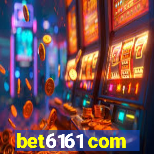 bet6161 com